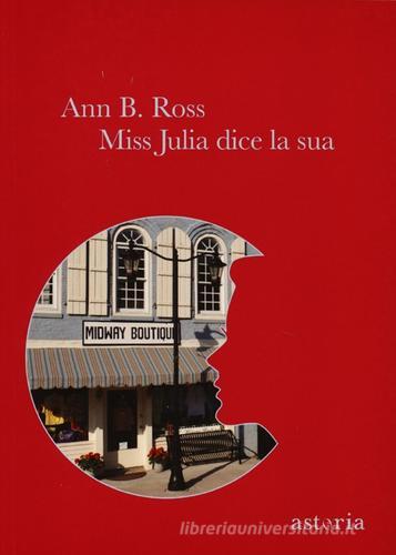 Miss Julia dice la sua di Ann B. Ross edito da Astoria
