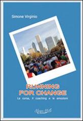 Running for change di Simone Virginio edito da Morgan Miller Edizioni