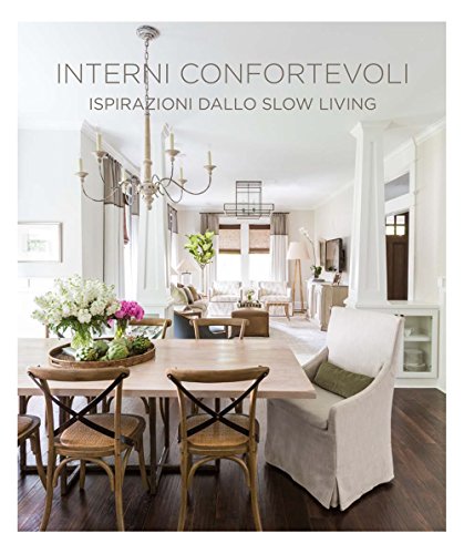 Interni confortevoli. Inspirazioni dallo slow living di Francesc Zamora Mola edito da Loft Media Publishing