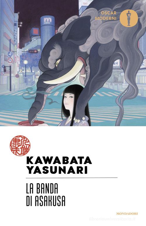 Libro La banda di Asakusa di Yasunari Kawabata Oscar moderni di Mondadori