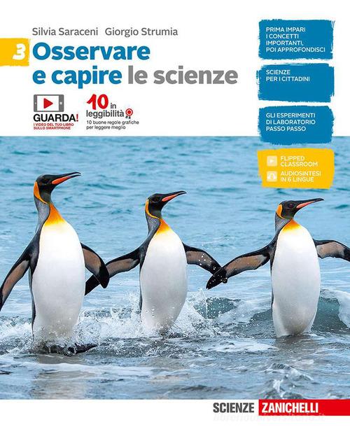 Osservare e capire. Le scienze. Per la Scuola media. Con e-book vol. 3 di Silvia Saraceni, Giorgio Strumia edito da Zanichelli
