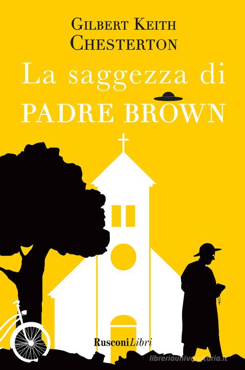 La saggezza di padre Brown di Gilbert Keith Chesterton edito da Rusconi Libri