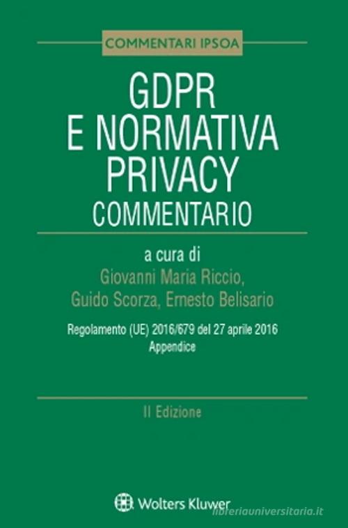 GDPR e normativa privacy. Commentario edito da Ipsoa