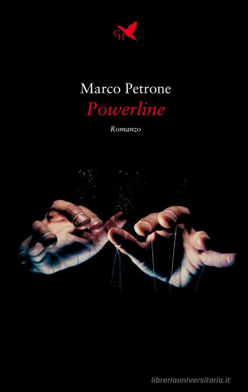 Powerline di Marco Petrone edito da Giovane Holden Edizioni