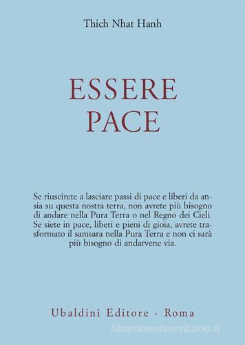 Essere pace. Con il cuore della comprensione e la meditazione camminata di Thich Nhat Hanh edito da Astrolabio Ubaldini