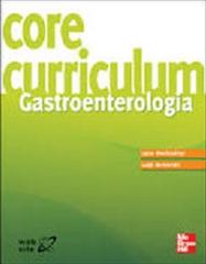Core curriculum. Gastroenterologia di Layos Okolicsanyi, Luigi Roncoroni edito da McGraw-Hill Education