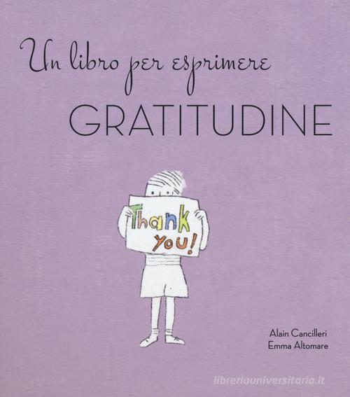 Un libro per esprimere gratitudine di Emma Altomare edito da White Star