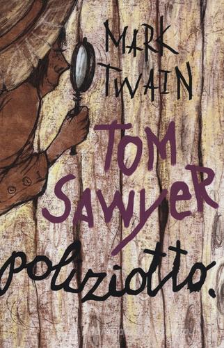 Tom Sawyer poliziotto di Mark Twain edito da Robin