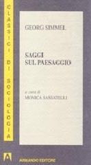 Saggi sul paesaggio di Georg Simmel edito da Armando Editore