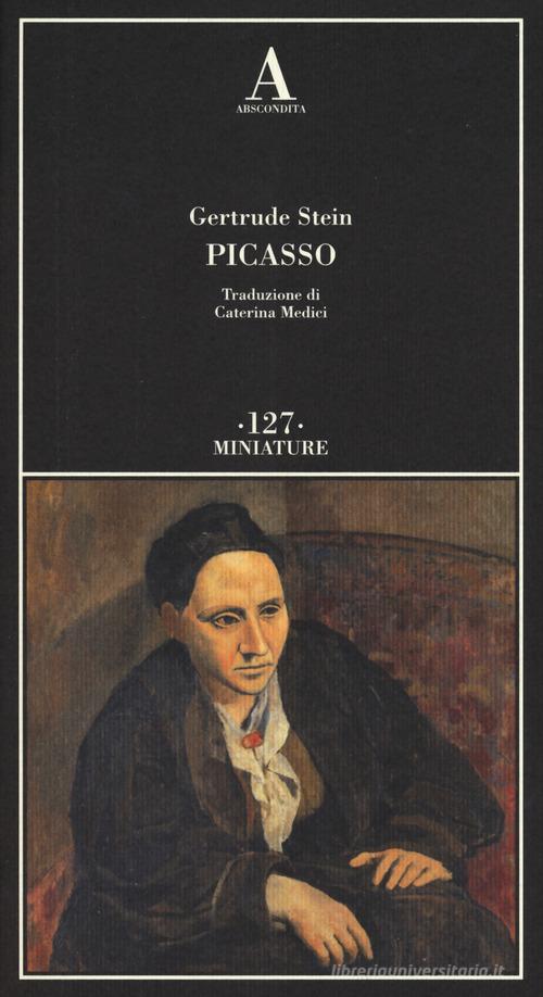 Picasso di Gertrude Stein edito da Abscondita