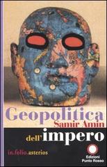 Geopolitica dell'impero di Samir Amin edito da Asterios