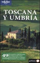 Toscana y Umbria edito da Lonely Planet