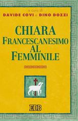 Chiara. Francescanesimo al femminile edito da EDB