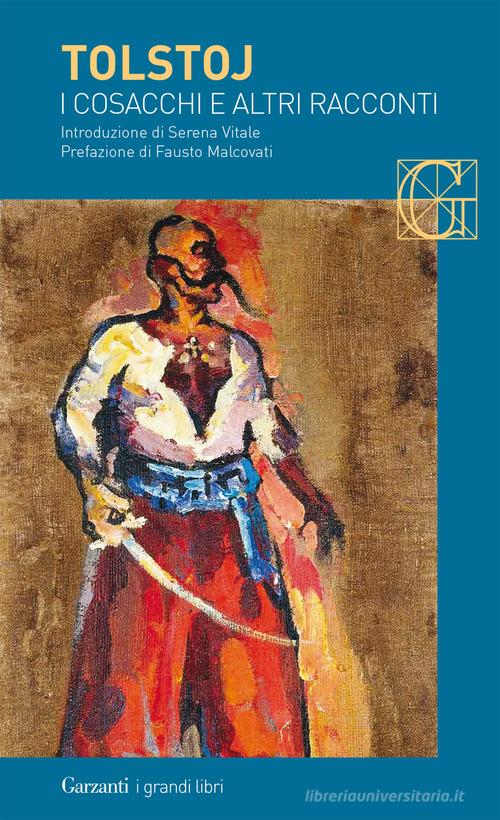 I cosacchi e altri racconti di Lev Tolstoj - 9788811609612 in Narrativa  classica