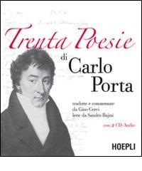 Trenta poesie. Con 2 CD Audio di Carlo Porta edito da Hoepli