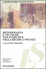 Metodologia e tecniche non intrusive nella ricerca sociale edito da Franco Angeli