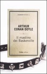 Il mastino di Baskerville di Arthur Conan Doyle edito da Dalai Editore