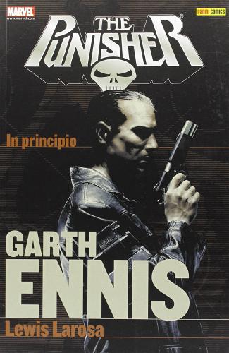 In principio. The Punisher di Garth Ennis, Lewis Larosa edito da Panini Comics