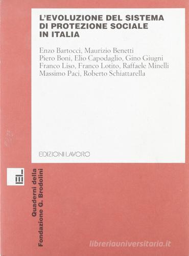 L' evoluzione del sistema di protezione sociale in Italia. Atti del Convegno di studio (Ancona, 5 novembre 1999) edito da Lavoro