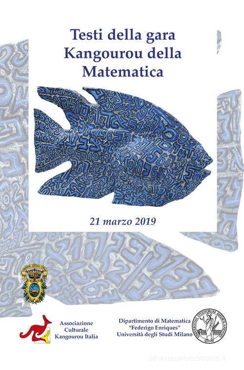 Testi della gara Kangourou della matematica 2019 edito da Kangourou Italia