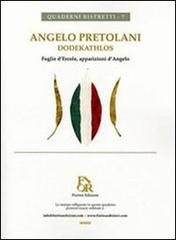 Dodekathlos. Foglie d'Ercole, apparizioni d'angelo di Angelo Pretolani edito da Fiorina