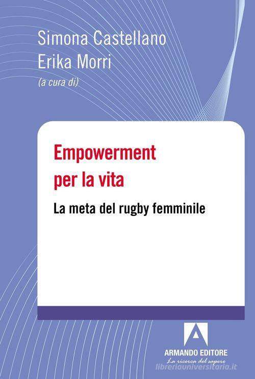 Empowerment per la vita. La meta del rugby femminile edito da Armando Editore
