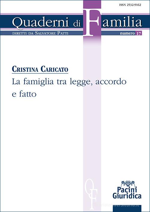 La famiglia tra legge, accordo e fatto di Cristina Caricato edito da Pacini Giuridica