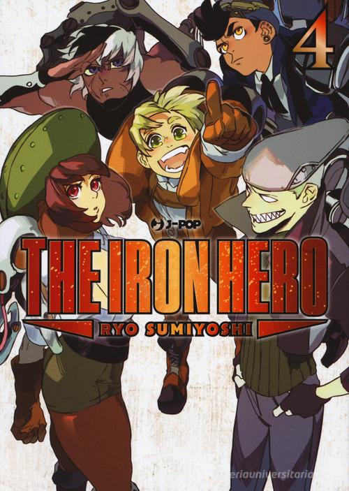 The iron hero vol.4 di Ryo Sumiyoshi edito da Edizioni BD