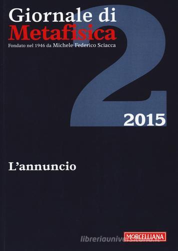 Giornale di metafisica (2015) vol.2 edito da Morcelliana