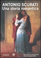 Una storia romantica di Antonio Scurati edito da Bompiani