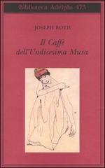 Il Caffè dell'Undicesima Musa. Un'antologia viennese di Joseph Roth edito da Adelphi