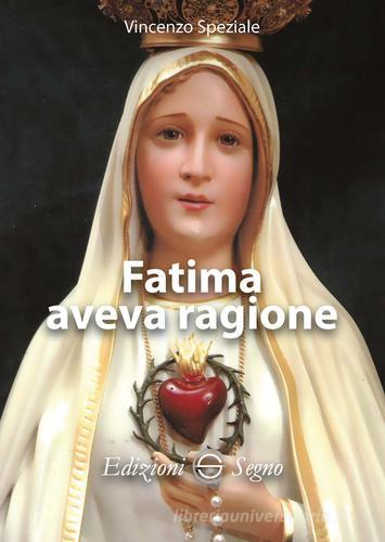 Fatima aveva ragione di Vincenzo Speziale edito da Edizioni Segno