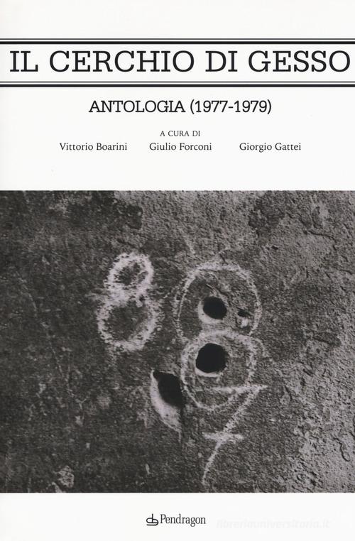Il cerchio di gesso. Antologia (1977-1979) edito da Pendragon