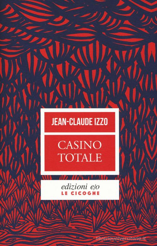 Casino totale. Nuova ediz. di Jean-Claude Izzo edito da E/O