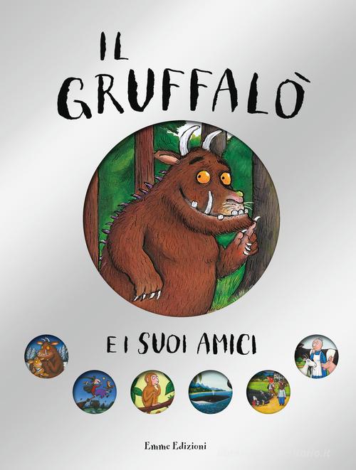Il Gruffalò e i suoi amici di Julia Donaldson edito da Emme Edizioni