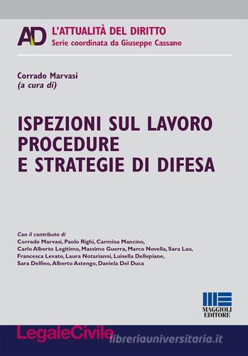 Ispezioni sul lavoro procedure e strategie di difesa edito da Maggioli Editore