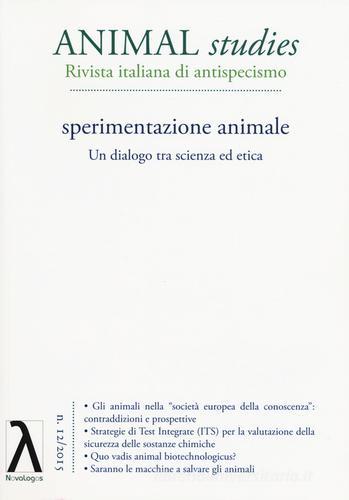 Animal studies. Rivista italiana di antispecismo vol.12 edito da Novalogos