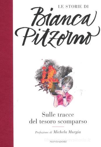 Sulle tracce del tesoro scomparso di Bianca Pitzorno edito da Mondadori