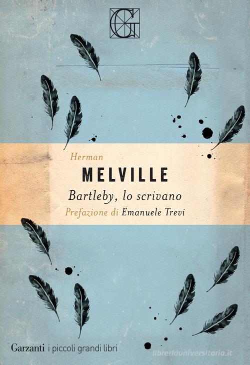 Bartleby, lo scrivano di Herman Melville edito da Garzanti