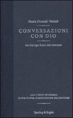 Conversazioni con Dio. Un dialogo fuori del comune di Neale Donald Walsch edito da Sperling & Kupfer