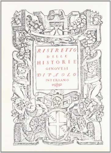 Historie genovesi (rist. anast. Lucca, 1551) di P. Interiano edito da Forni