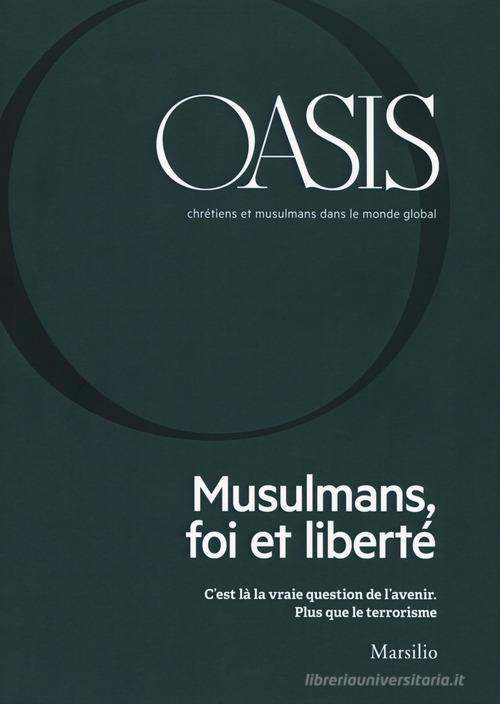Oasis. Cristiani e musulmani nel mondo globale. Ediz. francese (2018) vol.26 edito da Marsilio