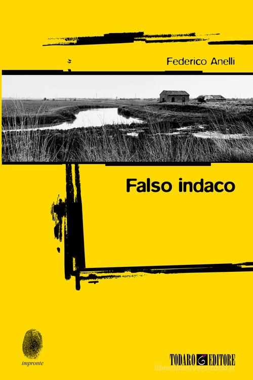 Falso indaco di Federico Anelli edito da Todaro