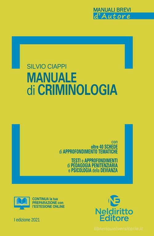 Manuale di criminologia. Nuova ediz. di Silvio Ciappi edito da Neldiritto Editore