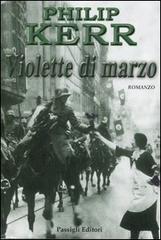 Violette di marzo di Philip Kerr edito da Passigli