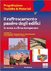 Il raffrescamento passivo degli edifici in zone a clima temperato di Mario Grosso edito da Maggioli Editore