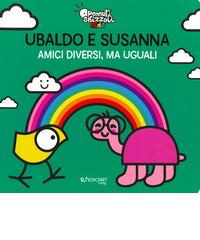 Ubaldo e Susanna. Amici diversi, ma uguali. Pennuti skizzati kids. Ediz. a colori di Clara Grassi edito da Edicart