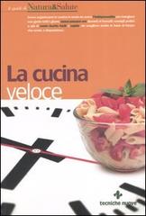 La cucina veloce di Grazia Balducci edito da Tecniche Nuove