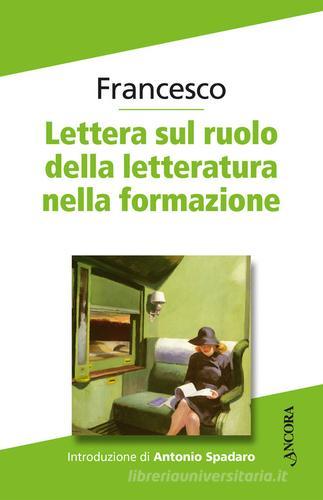 Lettera sul ruolo della letteratura nella formazione di Francesco edito da Ancora
