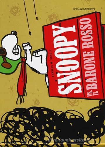 Snoopy vs. il Barone Rosso. Ediz. illustrata di Charles M. Schulz edito da Baldini + Castoldi